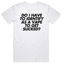 Do I have to identify T-Shirt