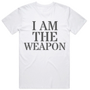 I Am The Weapon T-Shirt