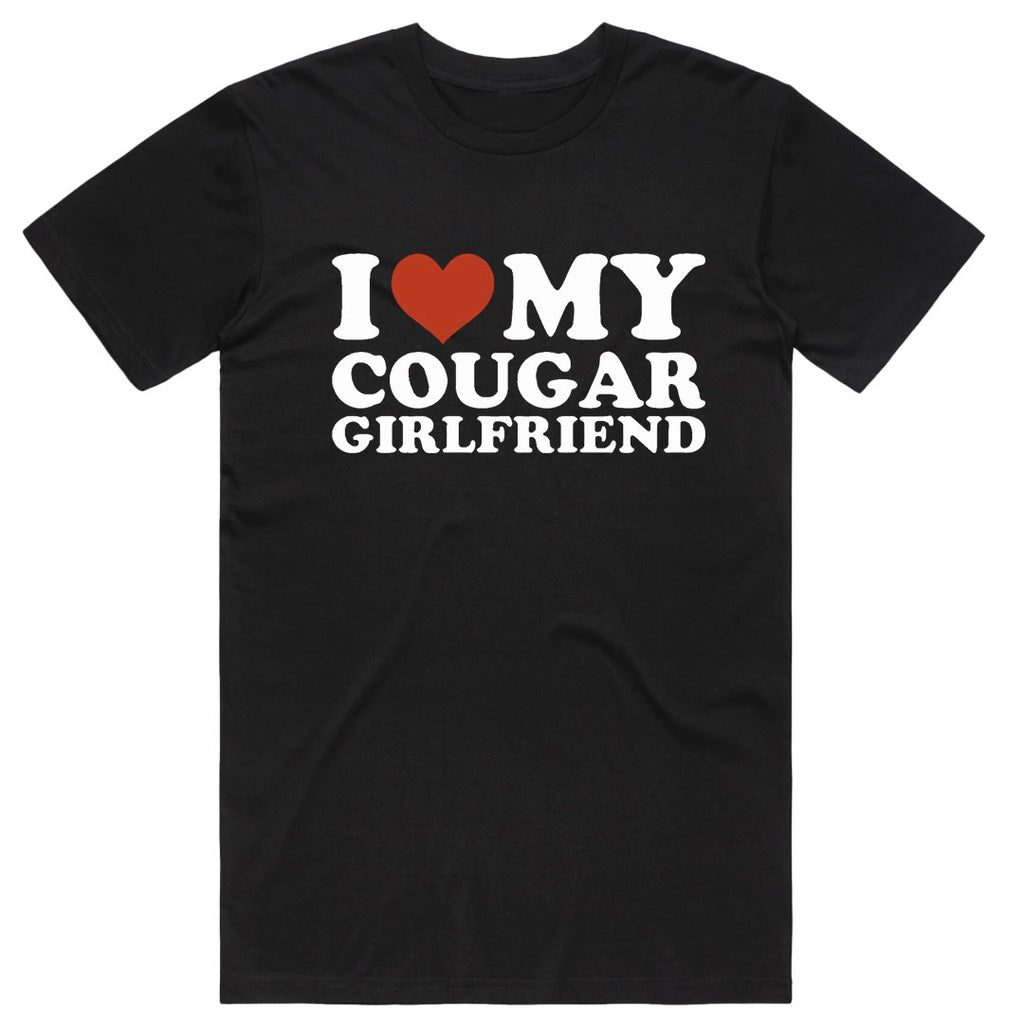 I Love My Cougar Girlfriend T-Shirt