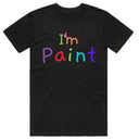 I'm Paint T-Shirt