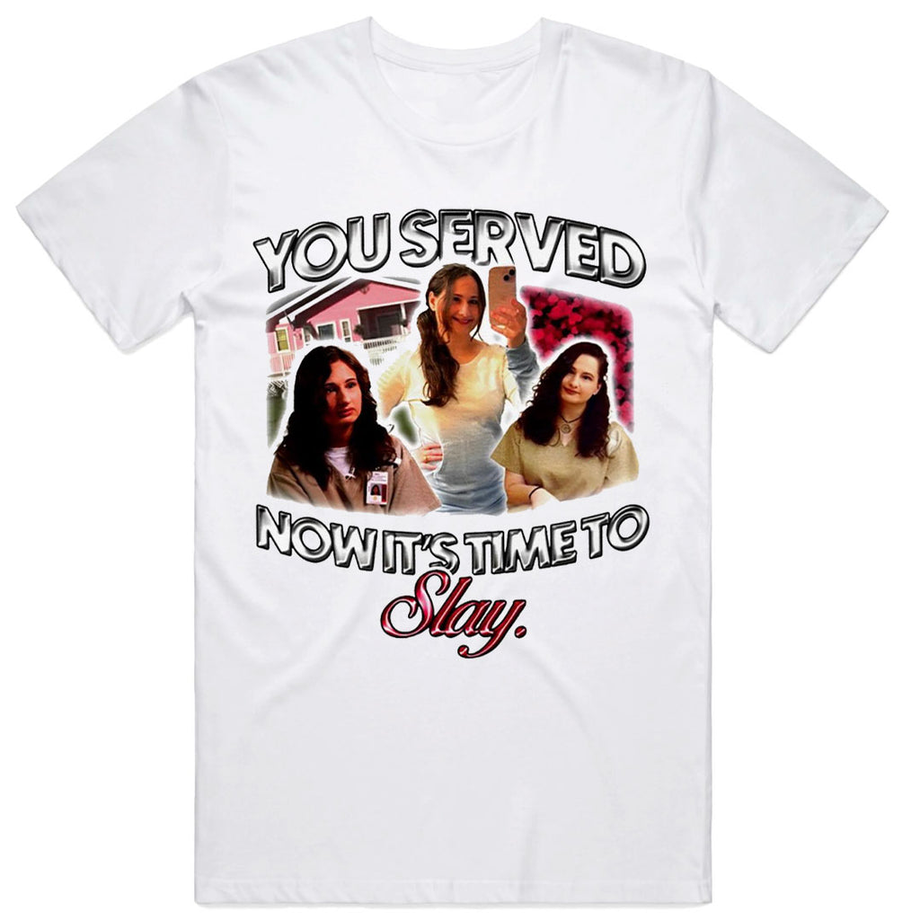 You Served Now It's Time to Slay Gypsy Rose T-Shirt