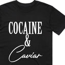Cocaine & Caviar T-Shirt