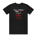 All Girls Are T-Shirt