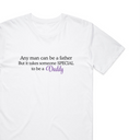 Any Man Can Be A Father T-Shirt