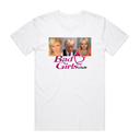 Bad Girls Clubs T-Shirt