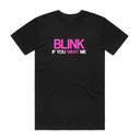 Blink If You Want Me T-Shirt