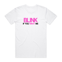Blink If You Want Me T-Shirt