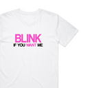 Blink If You Want Me T-Shirt