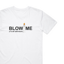 Blow Me T-Shirt