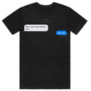But I cant live without you T-Shirt