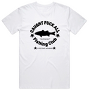 Caught Fuck All Fish Club T-Shirt