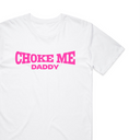Chxke Me Daddy T-Shirt