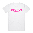 Chxke Me Daddy T-Shirt