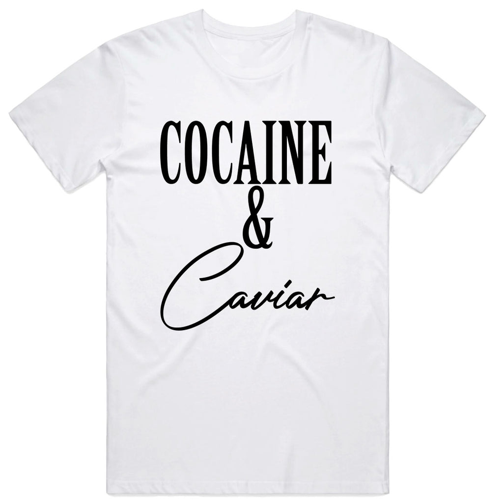 Cocaine & Caviar T-Shirt