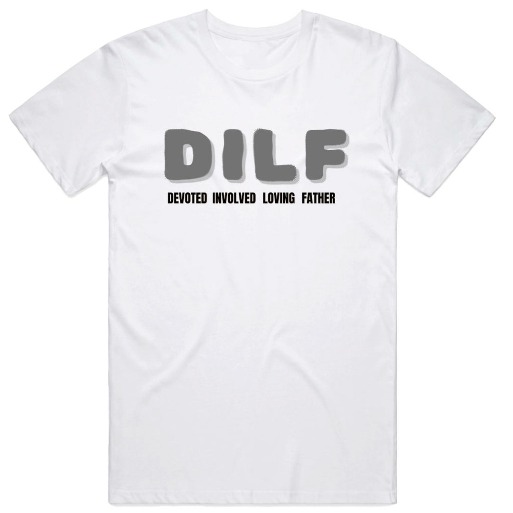 DILF T-Shirt