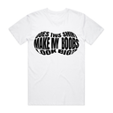 Does This Shirt Make My Bxxbs Look Big T-Shirt