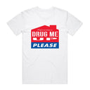 Drxg Me Up Please T-Shirt