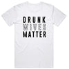 Drunk Wives Matter T-Shirt