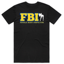 FBI - Female Body Inspector