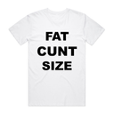 Fat Cxxt Size T-Shirt