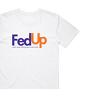 Fed Up T-Shirt