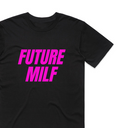 Future Milf T-Shirt