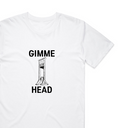 Gimme Head T-Shirt
