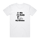 His Body My Choice T-Shirt