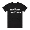 I Do Pedicures On Camel Toes T-Shirt