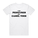 I Do Pedicures On Camel Toes T-Shirt