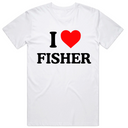 I Love Fisher T-Shirt