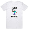 I Love Miners T-Shirt