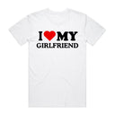 I Love My Girlfriend T-Shirt
