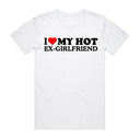 I Love My Hot Ex-Girlfriend T-Shirt