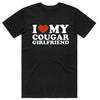 I Love My Cougar Girlfriend T-Shirt