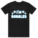 I'm Bubbles T-Shirt