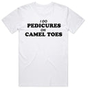 I Do Pedicures On Camel Toes T-Shirt