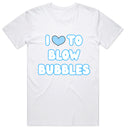 I Love to Blow Bubbles T-Shirt