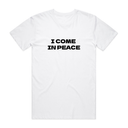 I Come In Peace T-Shirt