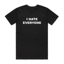 I Hate Everyone T-Shirt