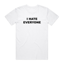 I Hate Everyone T-Shirt