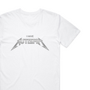 I Have Axtism T-Shirt