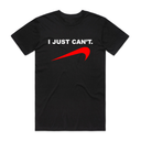 I Just Can't T-Shirt
