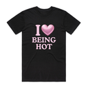 I Love Being Hot T-Shirt