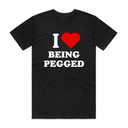I Love Being Pxgged T-Shirt