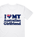 I Love My Australian Girlfriend T-Shirt