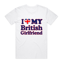 I Love My British Girlfriend T-Shirt