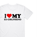 I Love My Ex Girlfriend T-Shirt