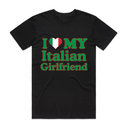 I Love My Italian Girlfriend T-Shirt