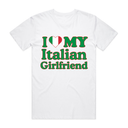 I Love My Italian Girlfriend T-Shirt